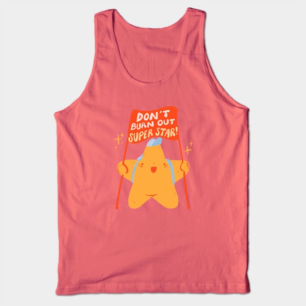 Don't Burnout Superstar Star Design Tank Top by Liberal Jane Illustration